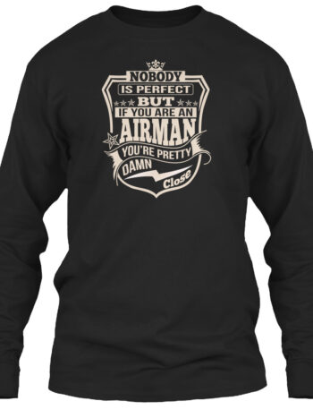 AIRMAN PRETTY DAMN CLOSE T-SHIRTS