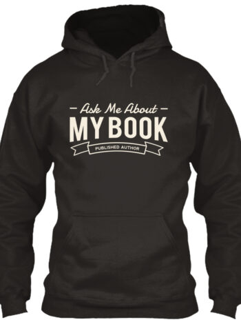 Ask Me About My Book - Published Author