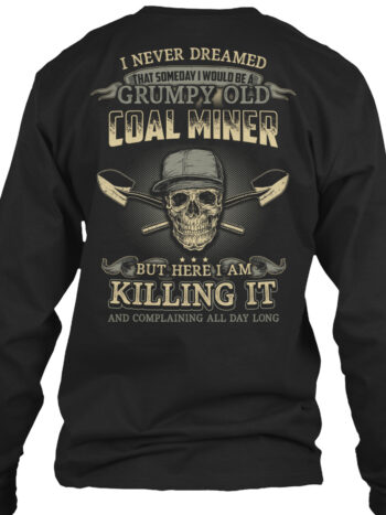 Grumpy Old Coal Miner SHIRTS